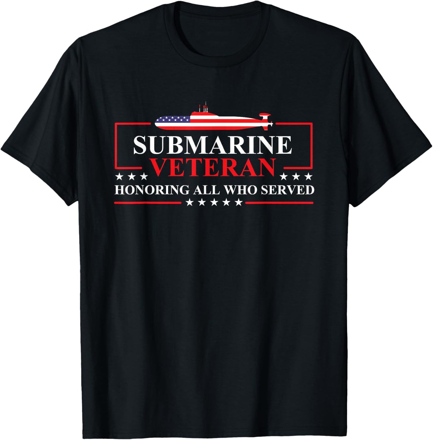 Submarine Veteran Honoring All - Patriotic US Submariner T-Shirt - T-Shirt | Black