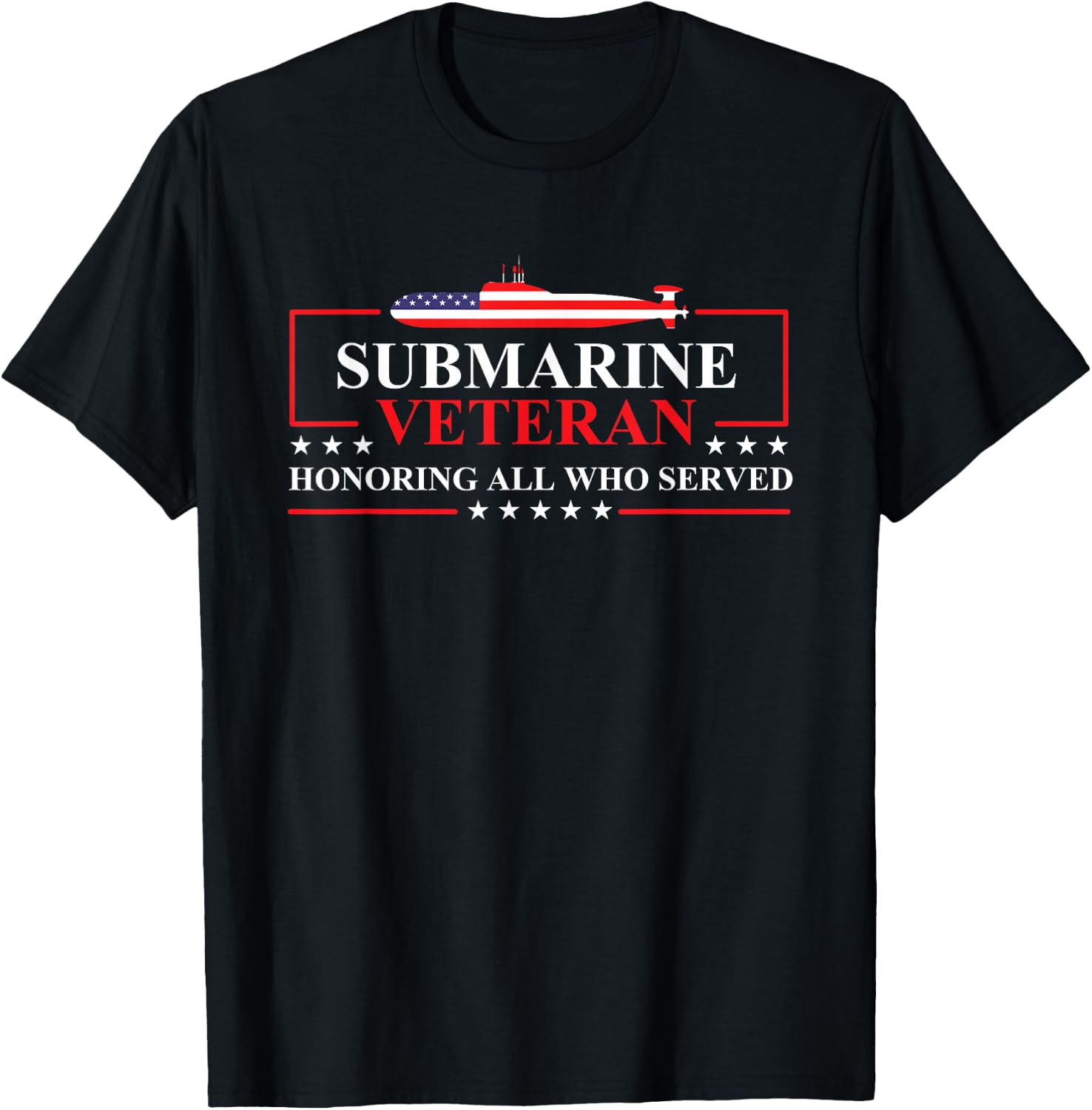 Submarine Veteran Honoring All - Patriotic US Submariner T-Shirt - T-Shirt | Black