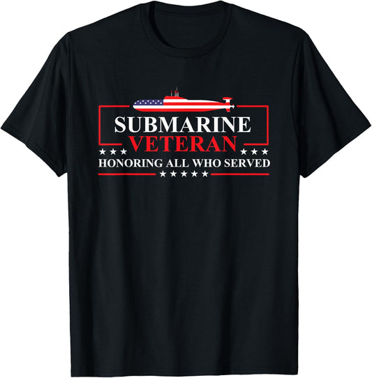 Submarine Veteran Honoring All - Patriotic US Submariner T-Shirt - T-Shirt | Black