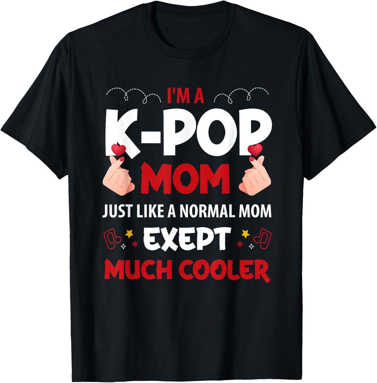 I'm a K-pop Mom just like a normal mom Korean T-Shirt - T-Shirt | Black