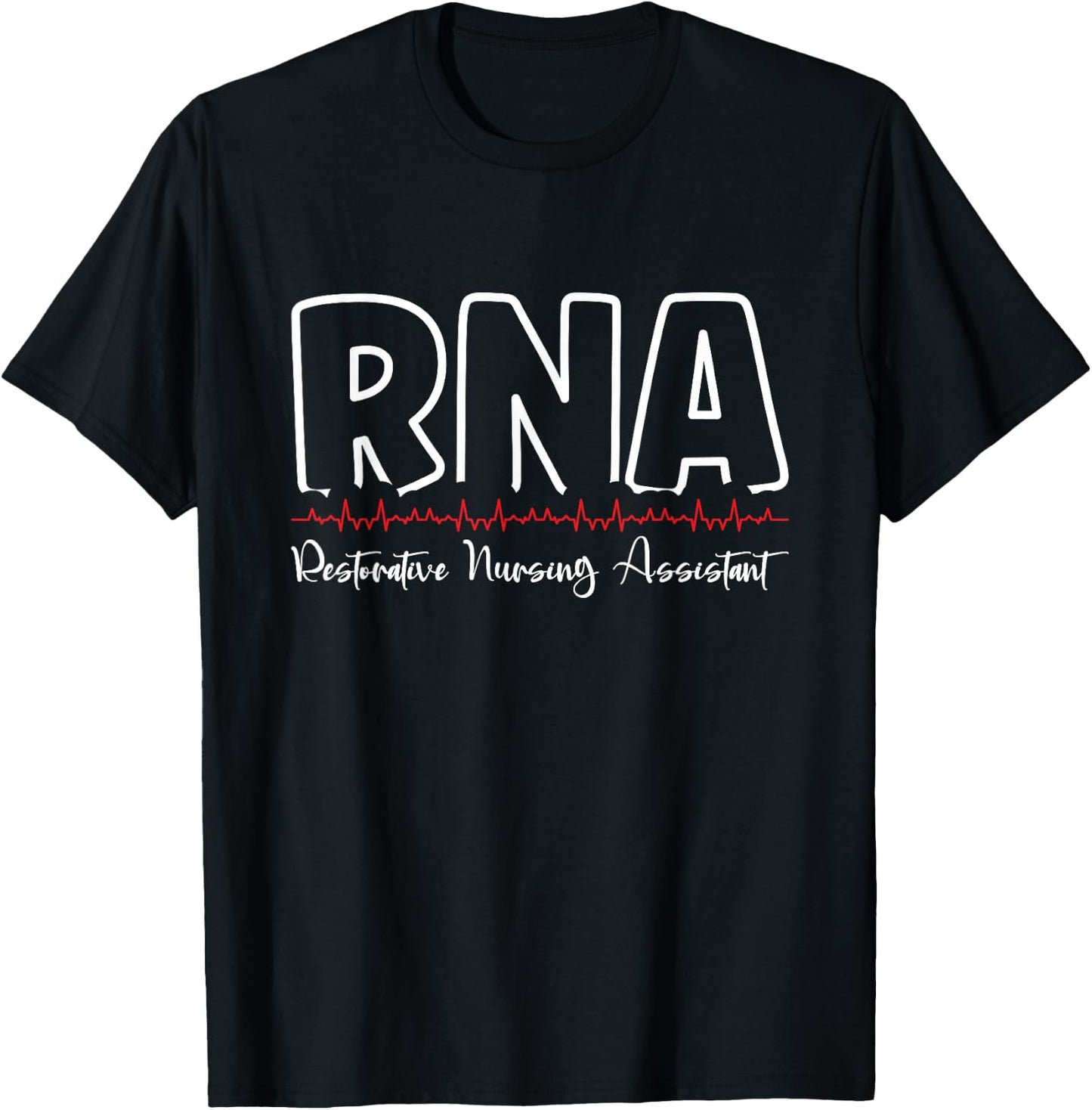 RNA Restorative Nursing Assistant T-Shirt - T-Shirt | Black