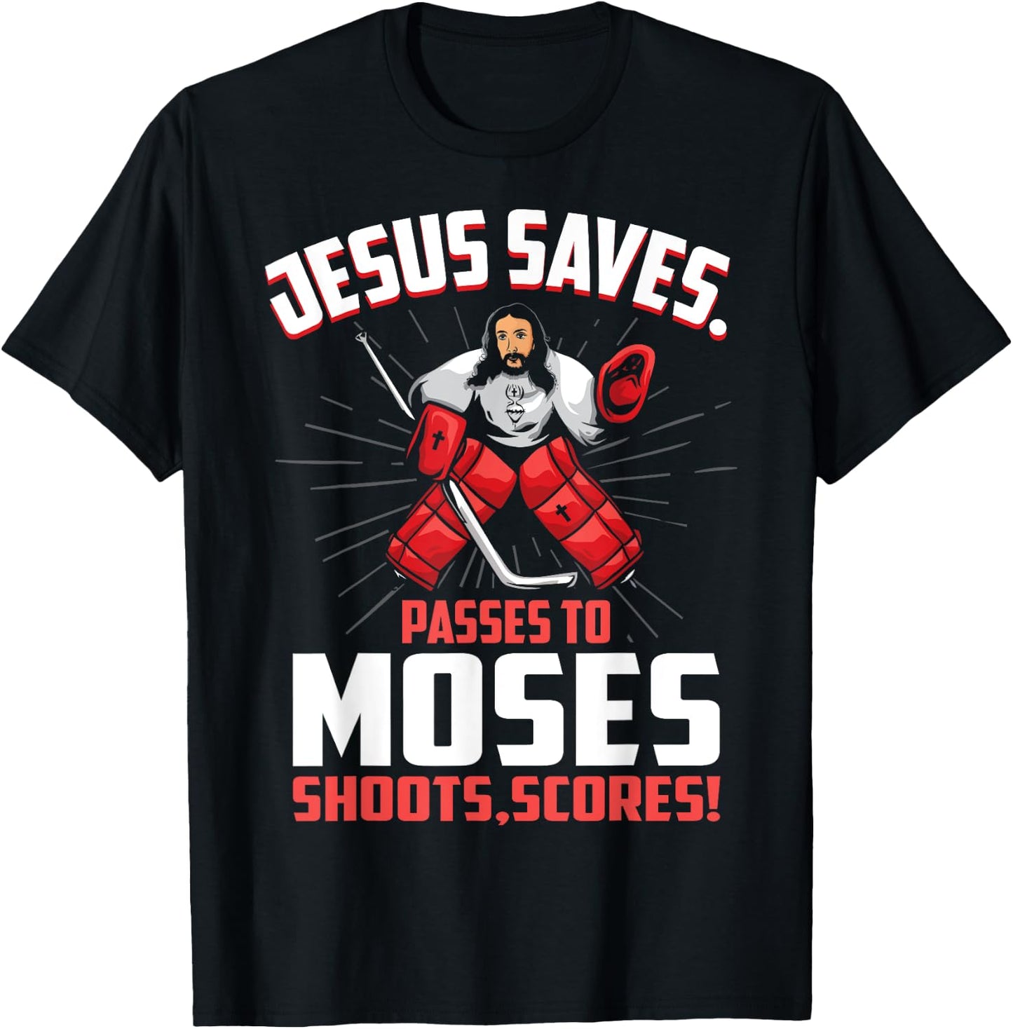 Jesus Saves Hockey Goalie Passes Moses Funny Religious Sport T-Shirt - T-Shirt | Black