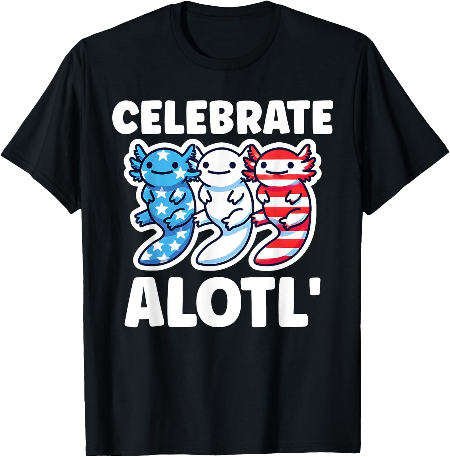 Cute American Axolotls 4th of July Red White Blue Axolotl T-Shirt - T-Shirt | Black