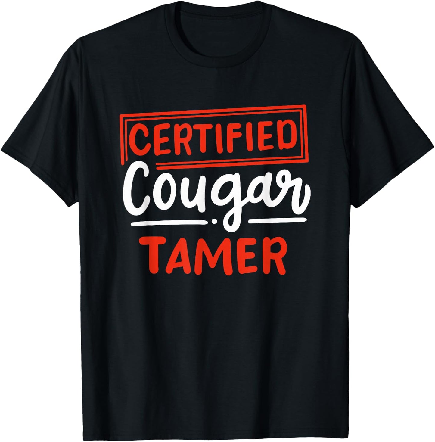 certified cougar tamer Gift cougar hunter T-Shirt - T-Shirt | Black