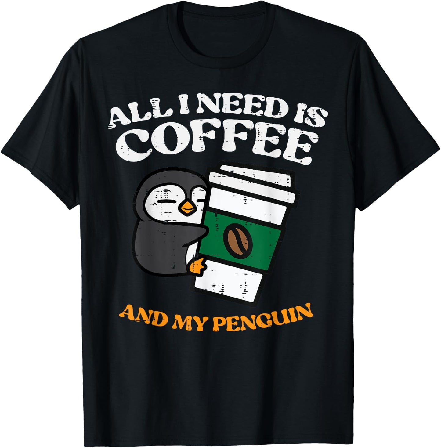 All I Need Coffee My Penguin Funny Humor Women Men Kids T-Shirt - T-Shirt | Black
