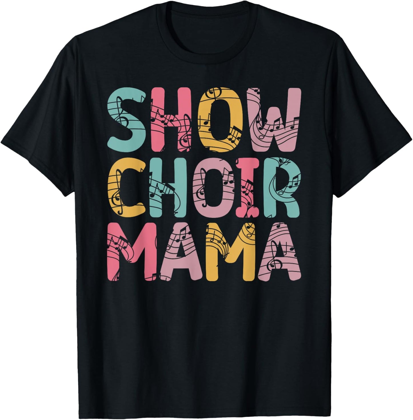 Show Choir Mama Proud Show Choir Mom Of A Show Choir Member T-Shirt - T-Shirt | Black