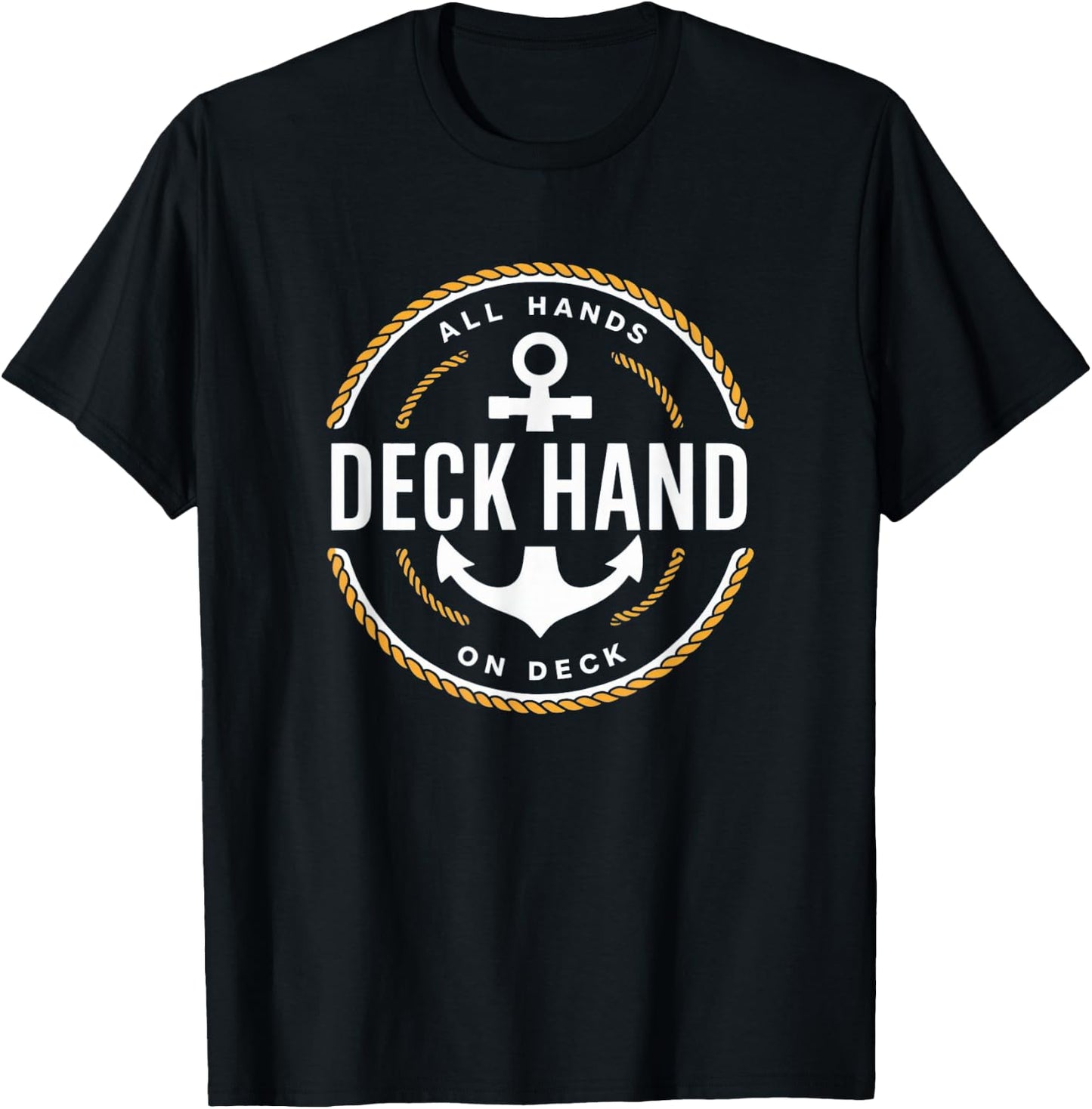 Deckhand - Deck Hand, Yacht Crew, Boating, Sailing T-Shirt - T-Shirt | Black