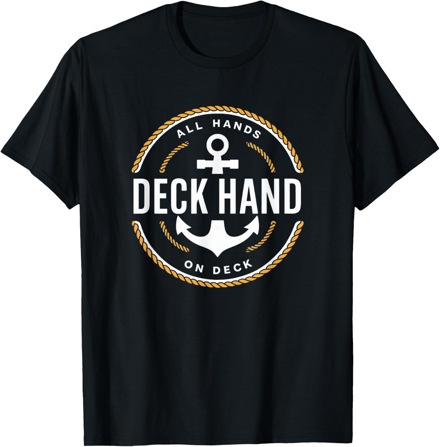 Deckhand - Deck Hand, Yacht Crew, Boating, Sailing T-Shirt - T-Shirt | Black