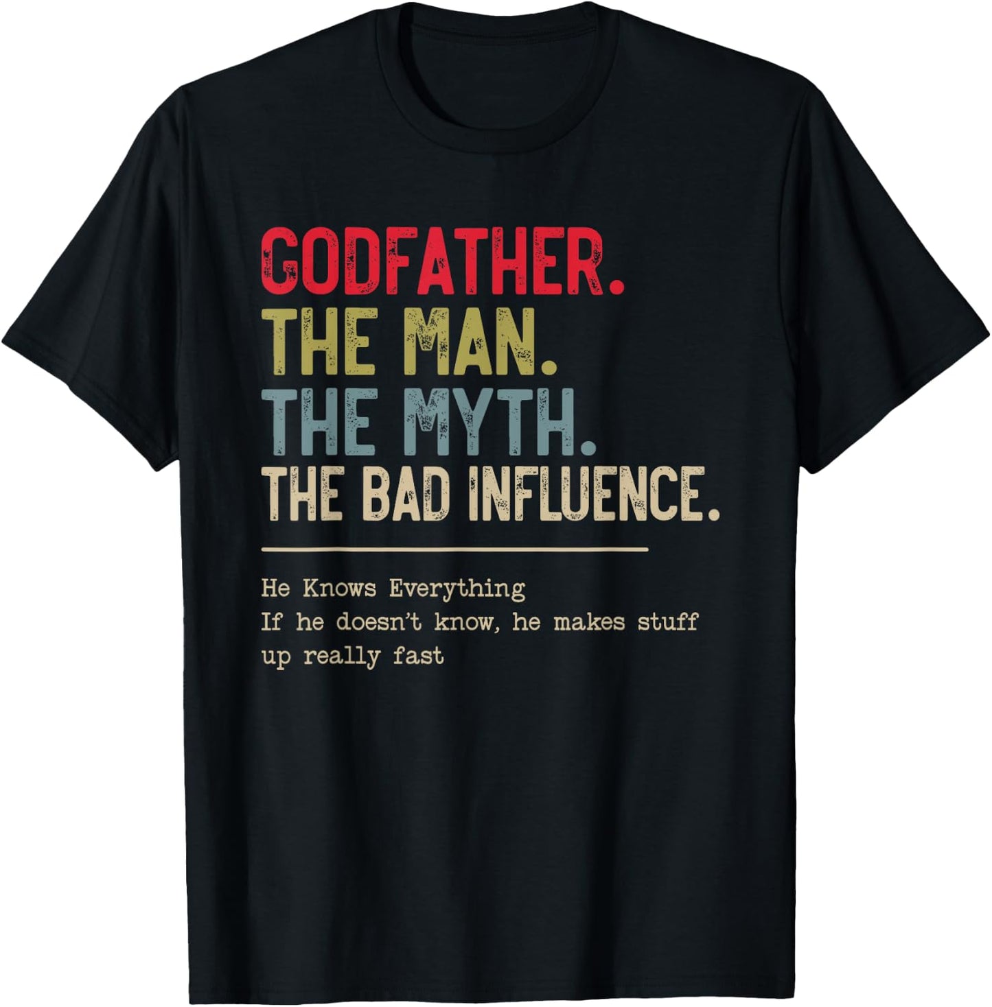 Godfather The Man The Myth The Bad Influence Funny Grandpa T-Shirt - T-Shirt | Black