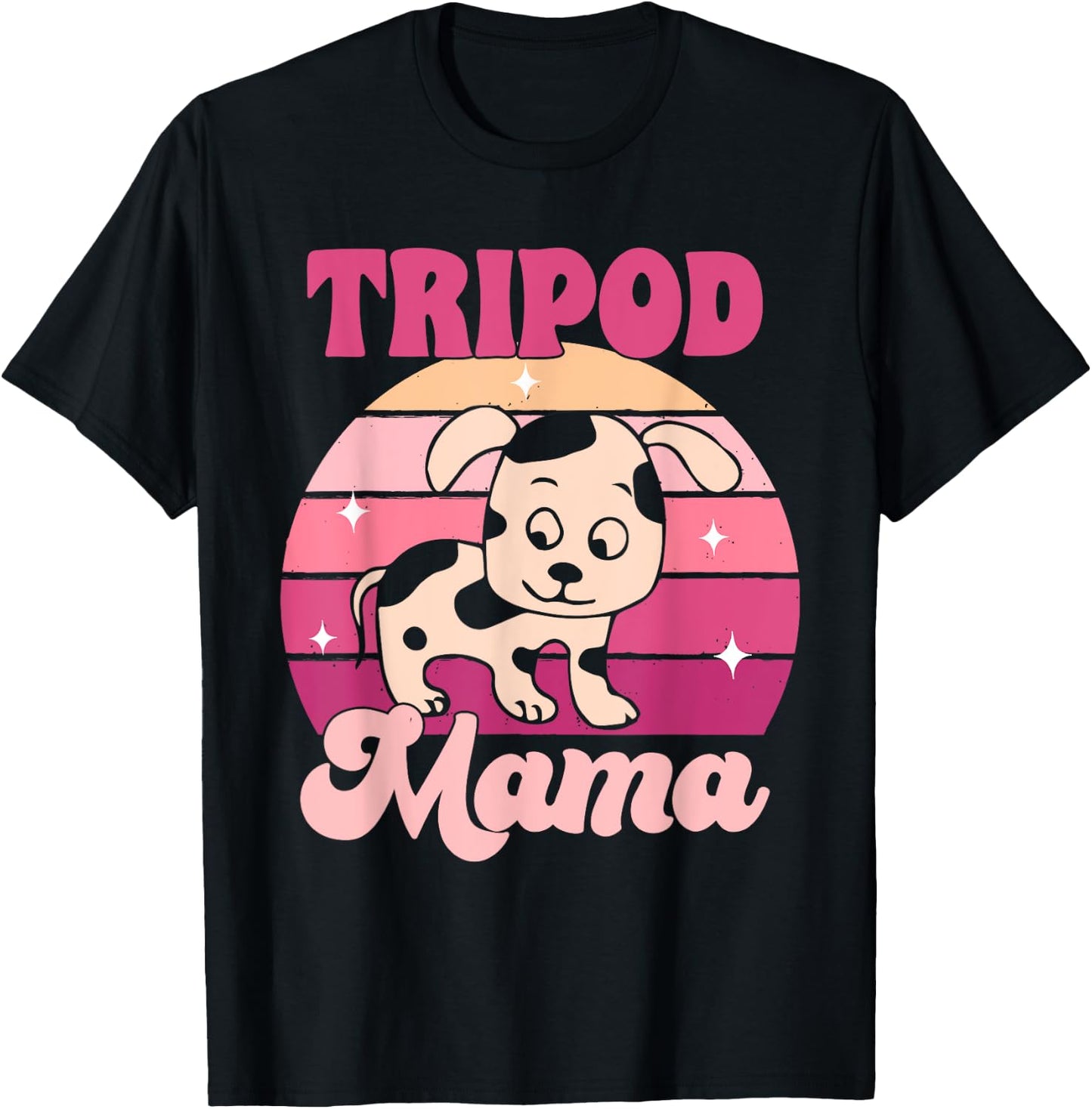 Funny Tripod Dog Mom Three Legged Dog Amputee Tripod Mama Men Women T-Shirt - T-Shirt | Black