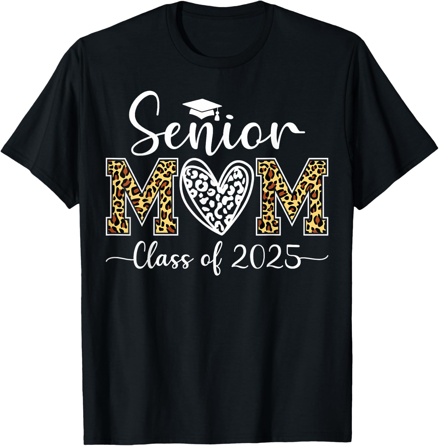 Leopard Senior Mom 2025 Class Of 2025 Graduate T-Shirt - T-Shirt | Black