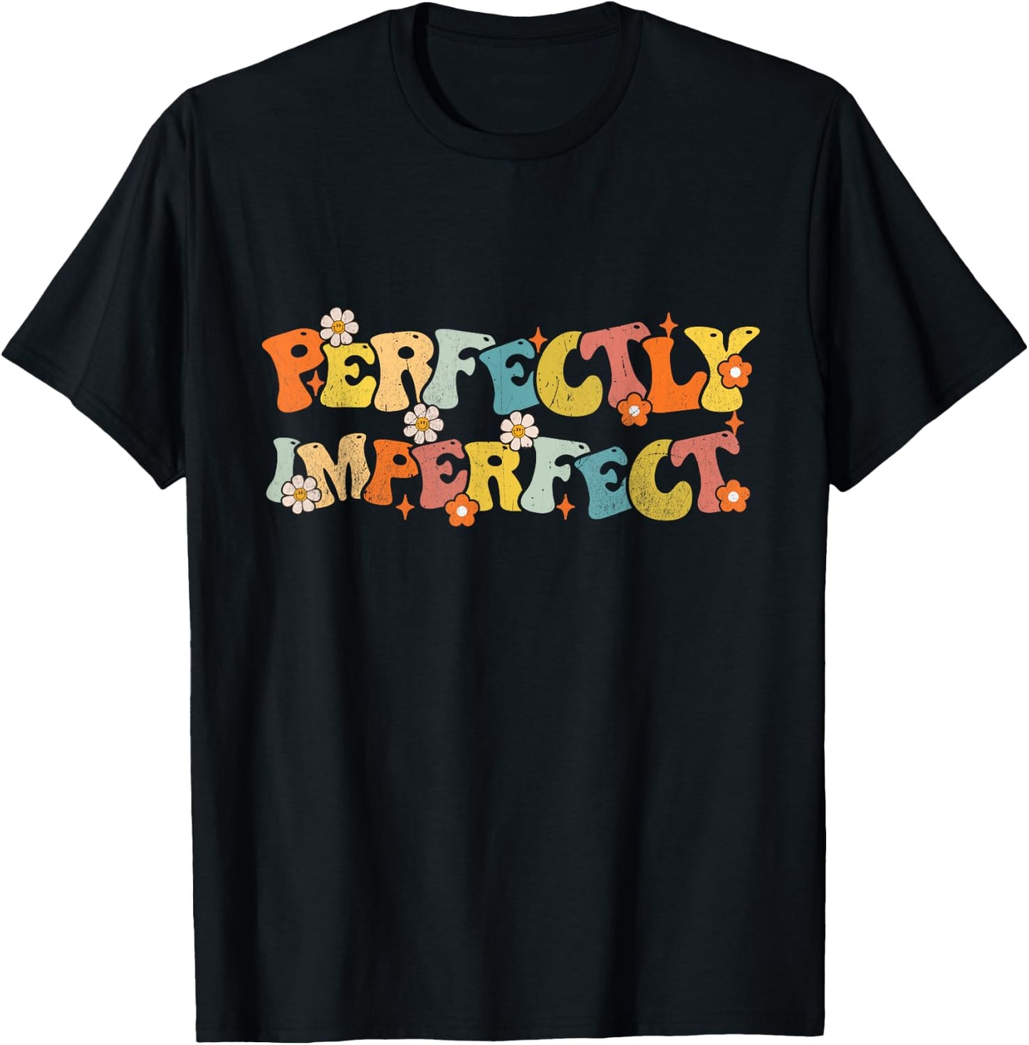 Imperfect Perfectly Groovy Saying Funny Quotes Men Women T-Shirt - T-Shirt | Black