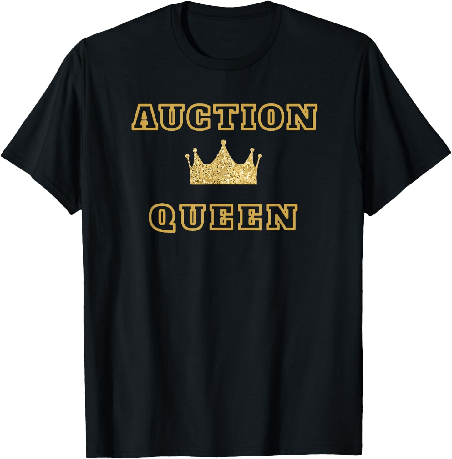 Auction Queen T-Shirt - T-Shirt | Black