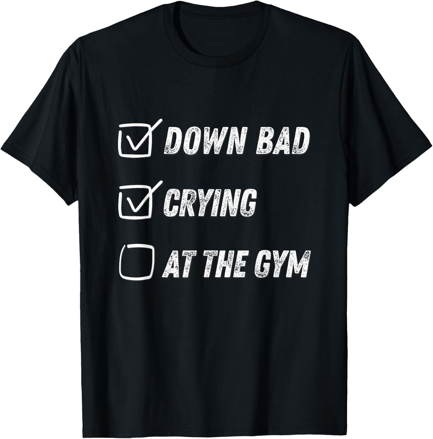 Down Bad Crying at The Gym T-Shirt - T-Shirt | Black