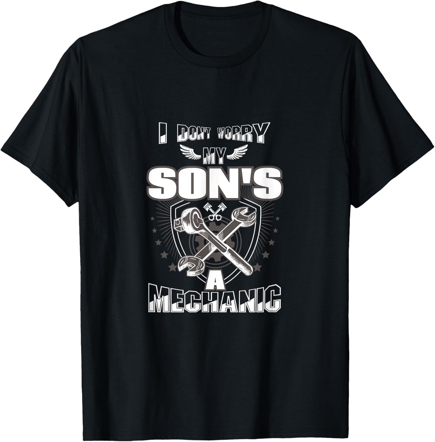I Don't Worry My Son's A Mechanic T-Shirt - T-Shirt | Black