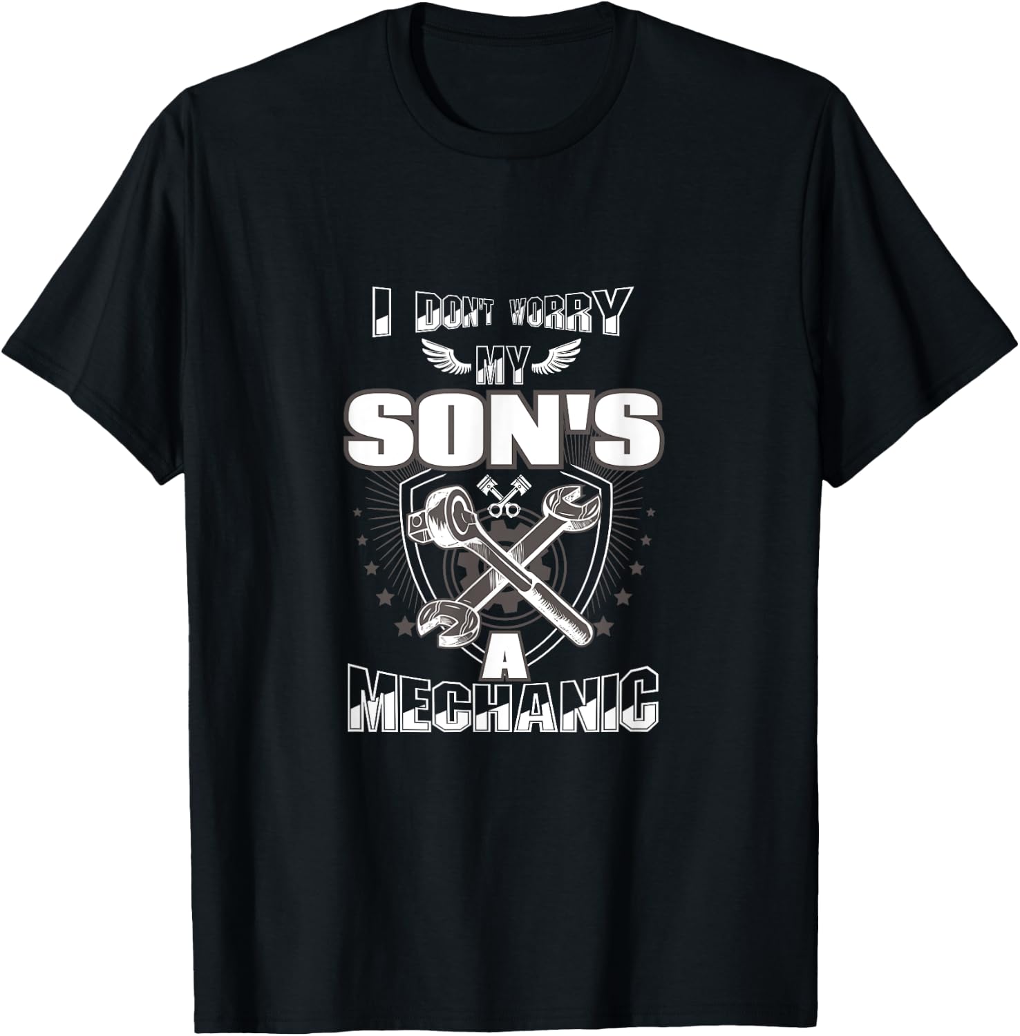 I Don't Worry My Son's A Mechanic T-Shirt - T-Shirt | Black