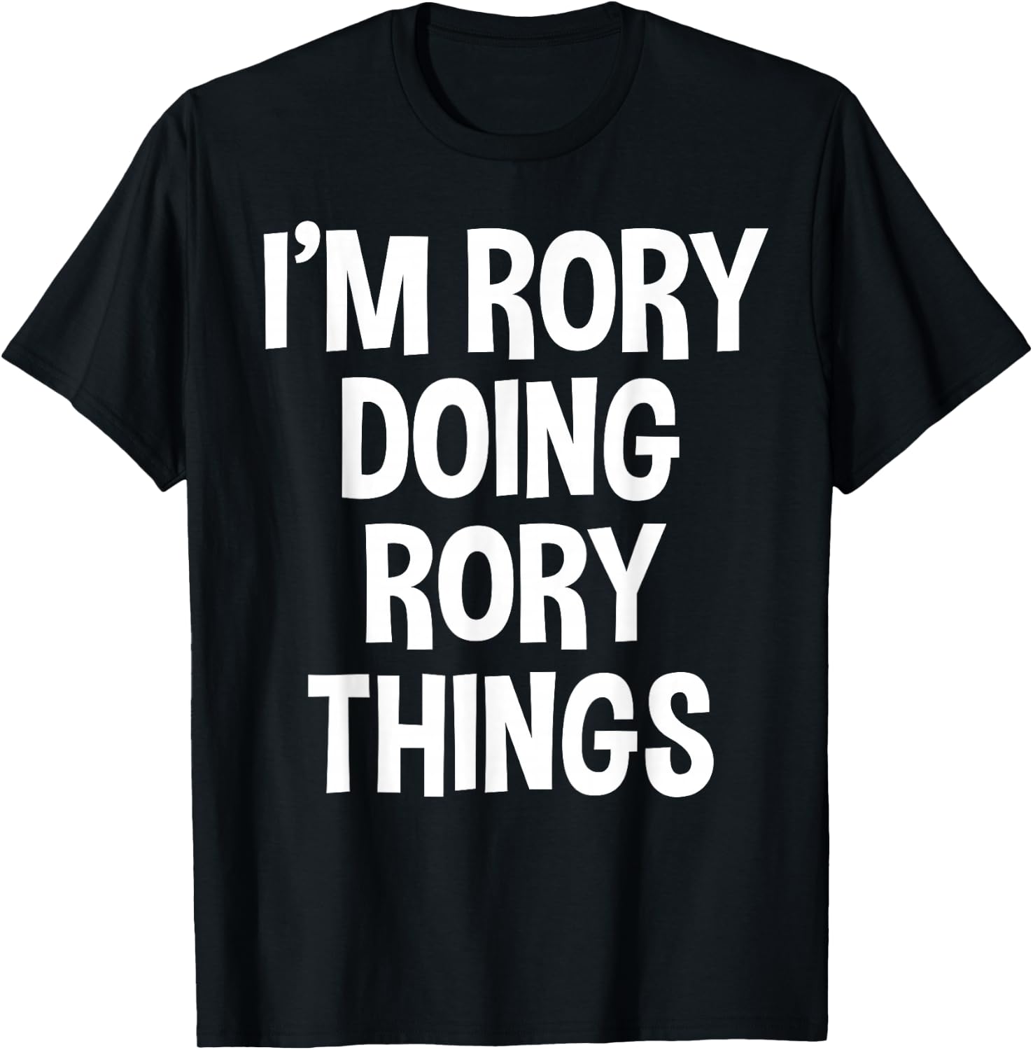I'm Rory Doing Rory Things Funny Saying T-Shirt - T-Shirt | Black