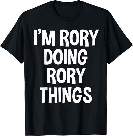 I'm Rory Doing Rory Things Funny Saying T-Shirt - T-Shirt | Black
