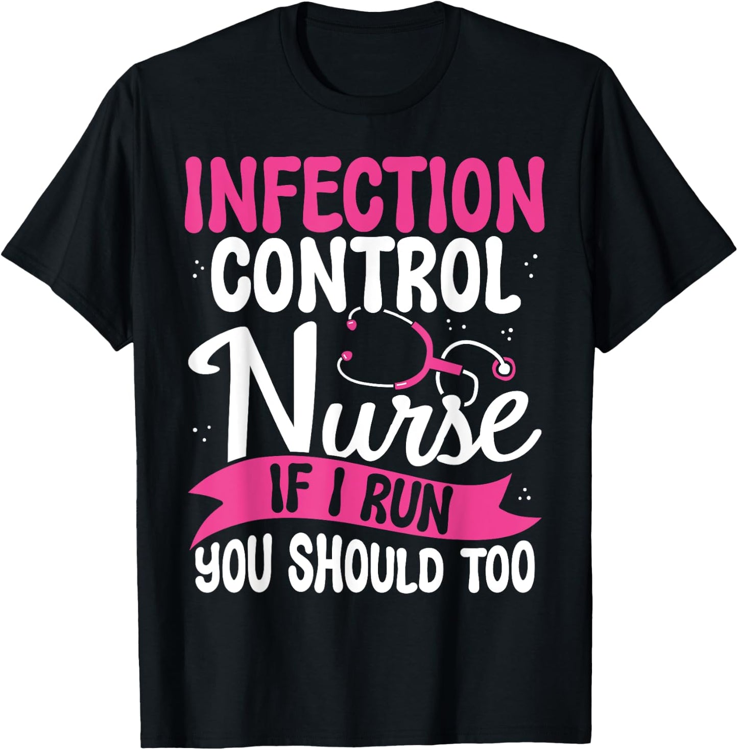 Funny Infection Control Nurse Gifts Graduation Badge Nurse T-Shirt - T-Shirt | Black
