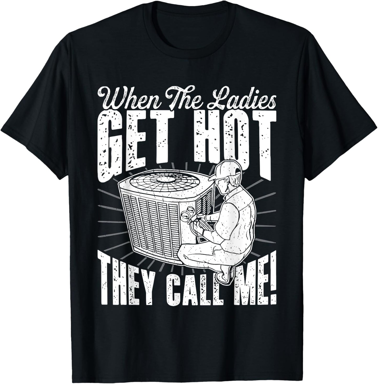 HVAC When The Ladies Get Retro Hot They Call Me HVAC Tech T-Shirt - T-Shirt | Black