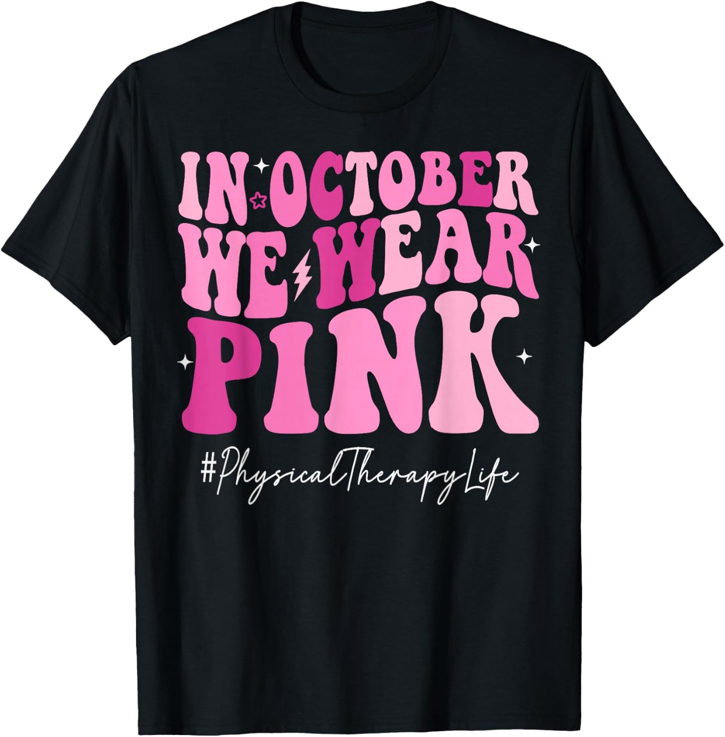 Physical Therapy We Wear Pink Groovy Breast Cancer Awareness T-Shirt - T-Shirt | Black