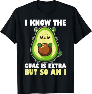 I Know The Guac Is Extra But So Am I National Guacamole Day T-Shirt - T-Shirt | Black