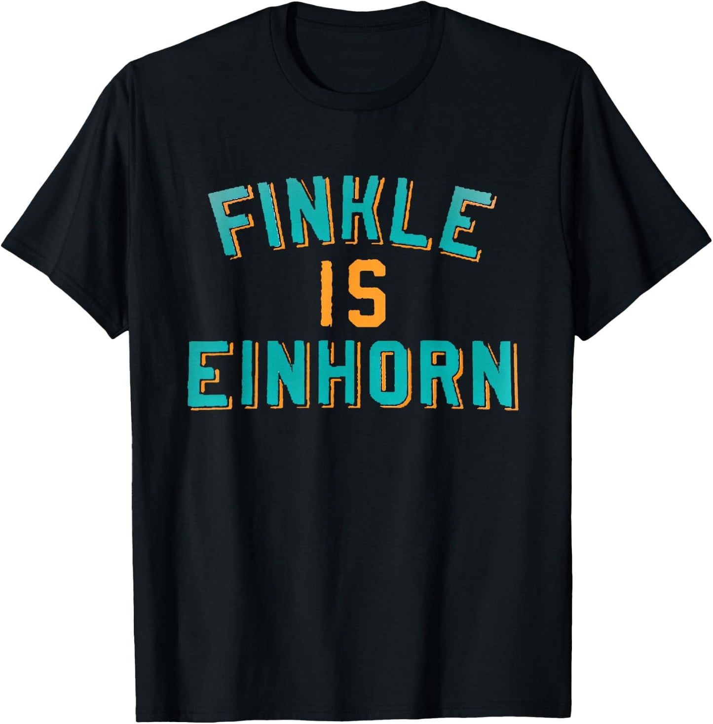 Finkle is Einhorn Comedy T-Shirt - T-Shirt | Black