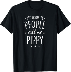Pippy Design: My Favorite People Call Me Pippy T-Shirt - T-Shirt | Black