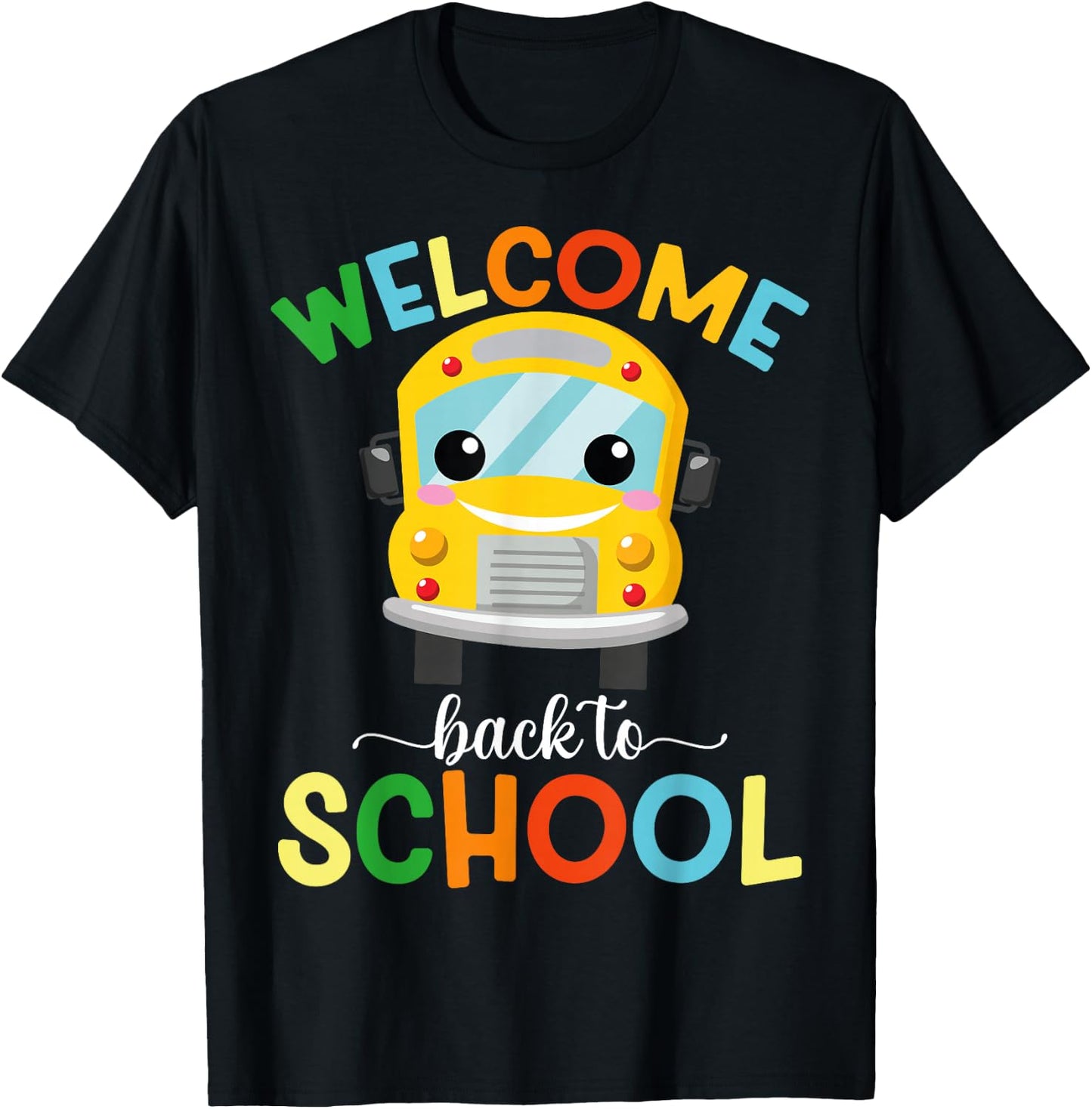 Welcome Back To School First Day Of School Bus Teachers Kids T-Shirt - T-Shirt | Black