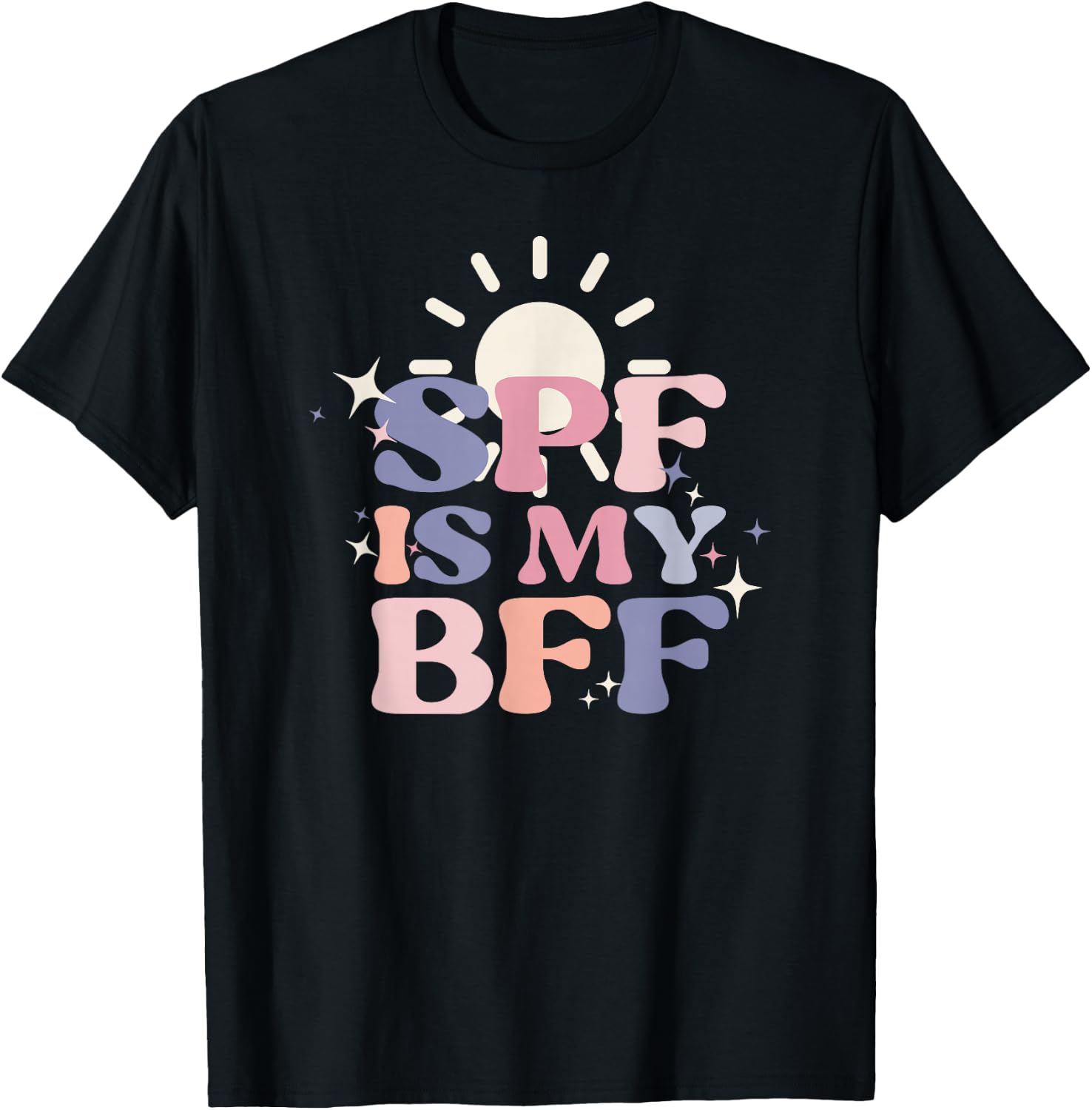 SPF Is My BFF Sunscreen Skincare Esthetician T-Shirt - T-Shirt | Black