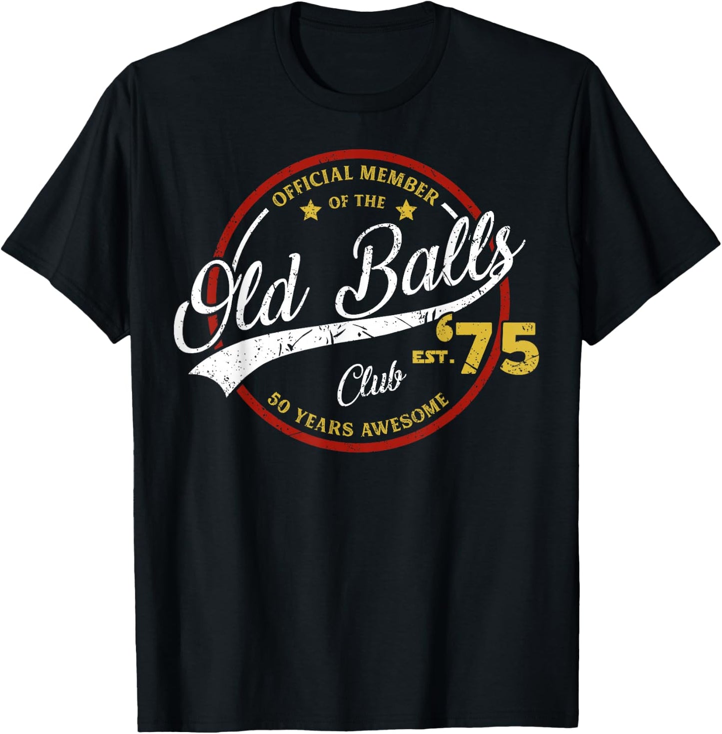 Vintage 50th Birthday Old Balls Club 1975 for Old Man T-Shirt - T-Shirt | Black