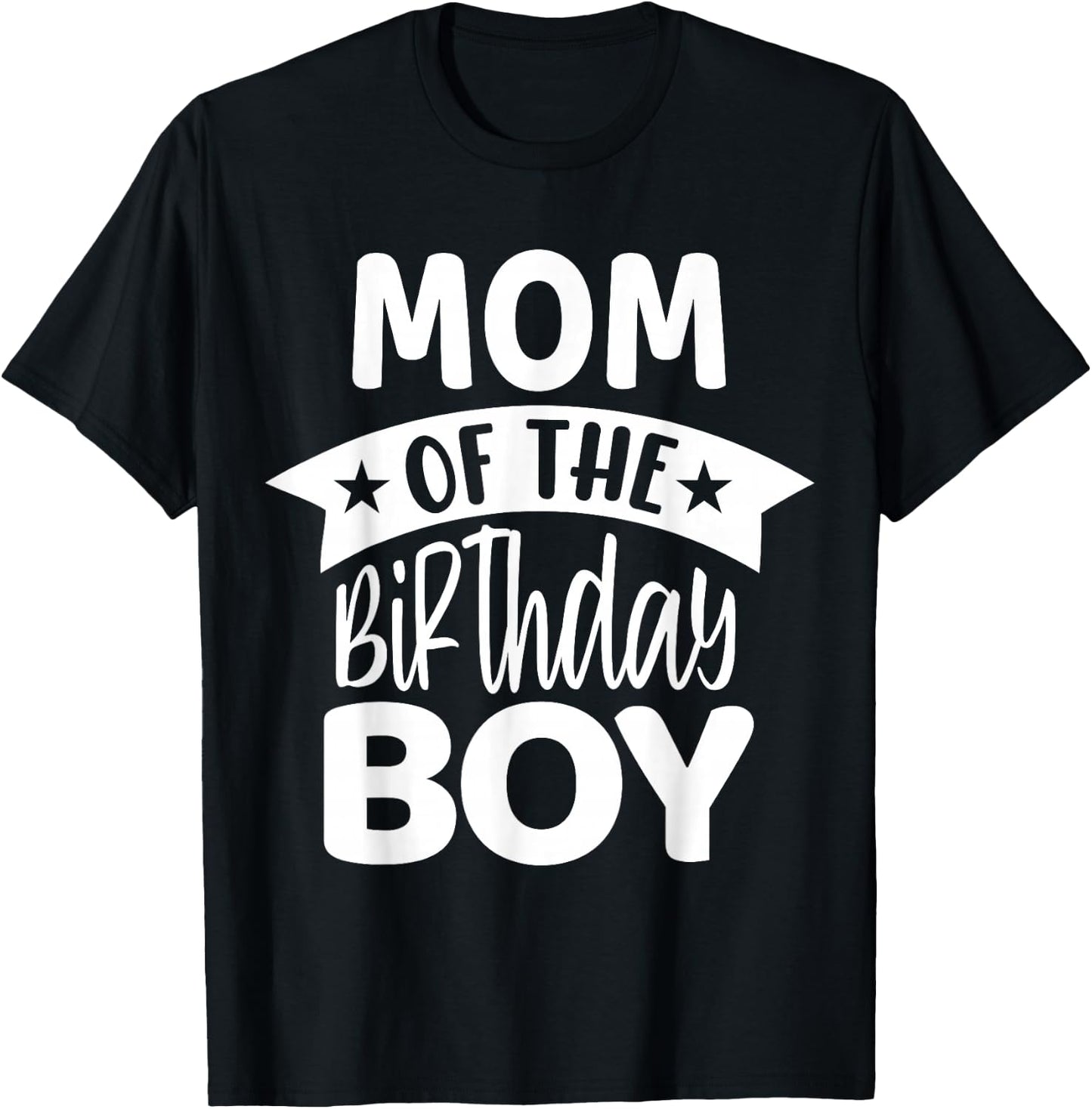 Mom of the Birthday Boy T-Shirt - T-Shirt | Black