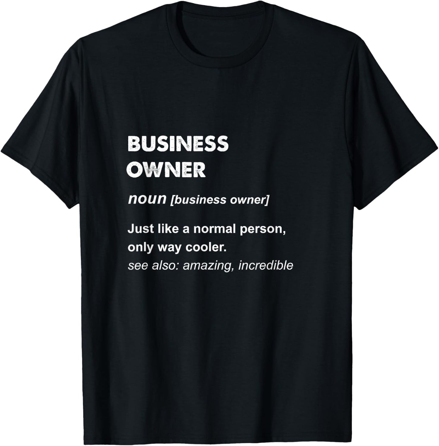 Business Owner T-Shirt - T-Shirt | Black