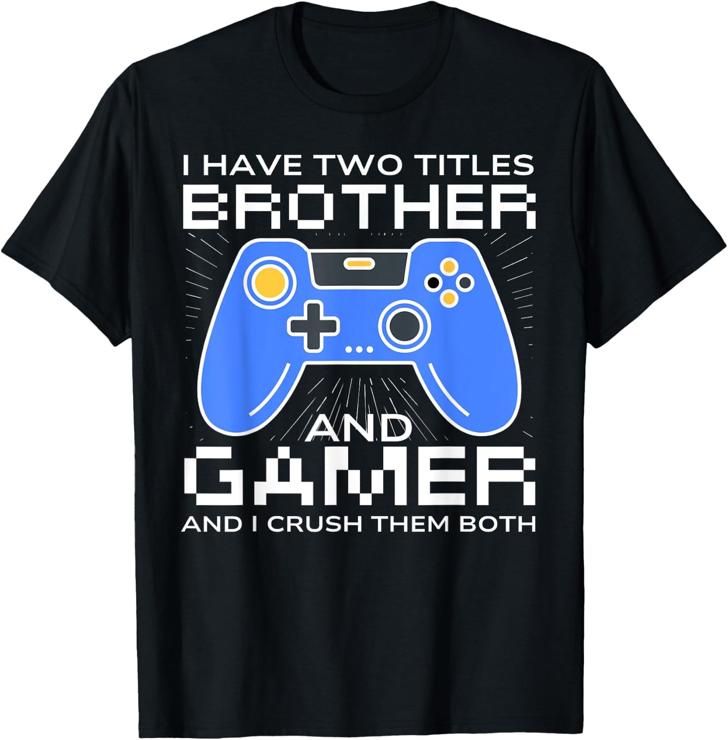 Funny Gaming Design For Brother Gamer Boys Kids Gaming Lover T-Shirt - T-Shirt | Black