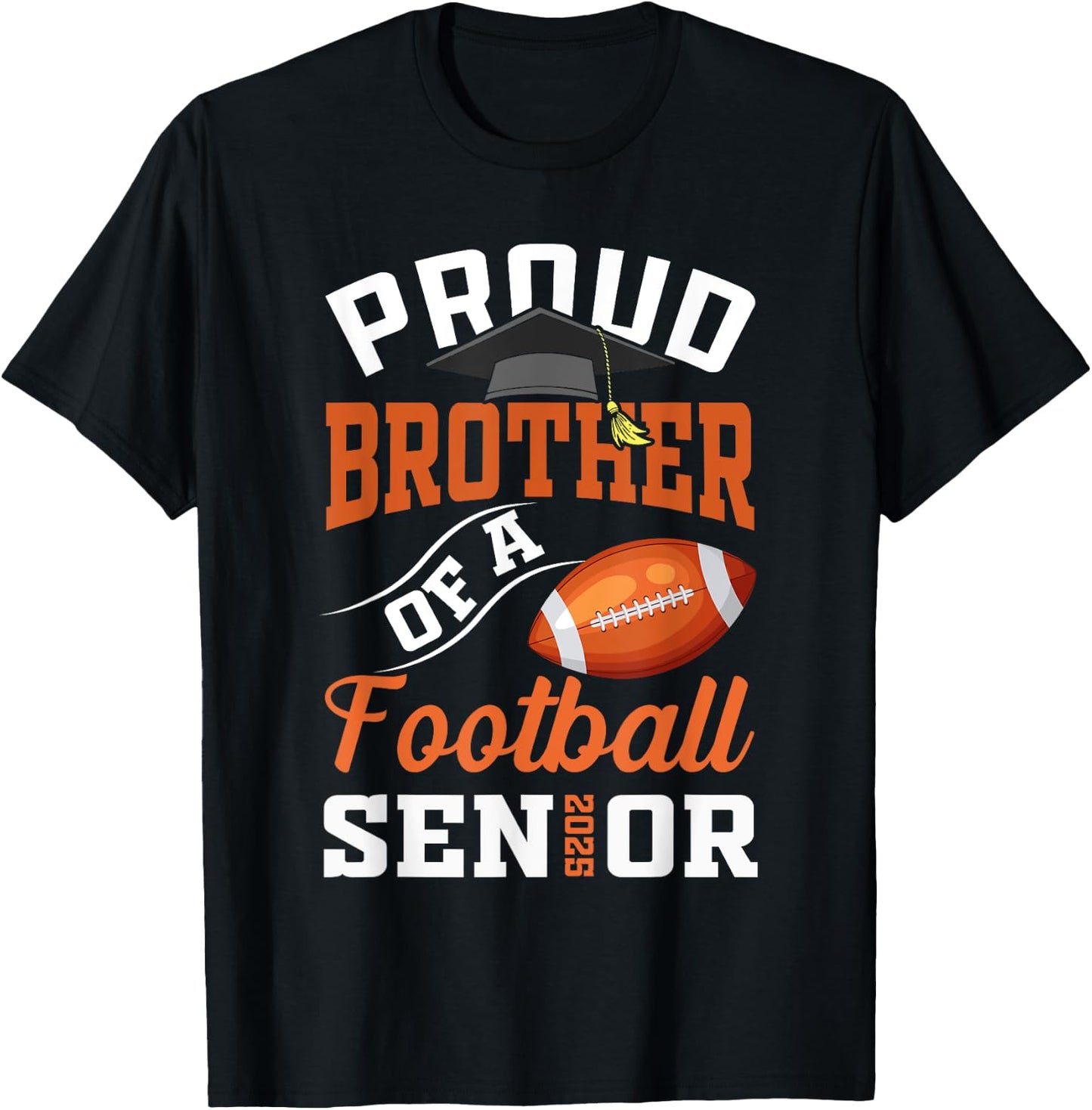 Proud brother of a football Senior class of 2025 graduation T-Shirt - T-Shirt | Black