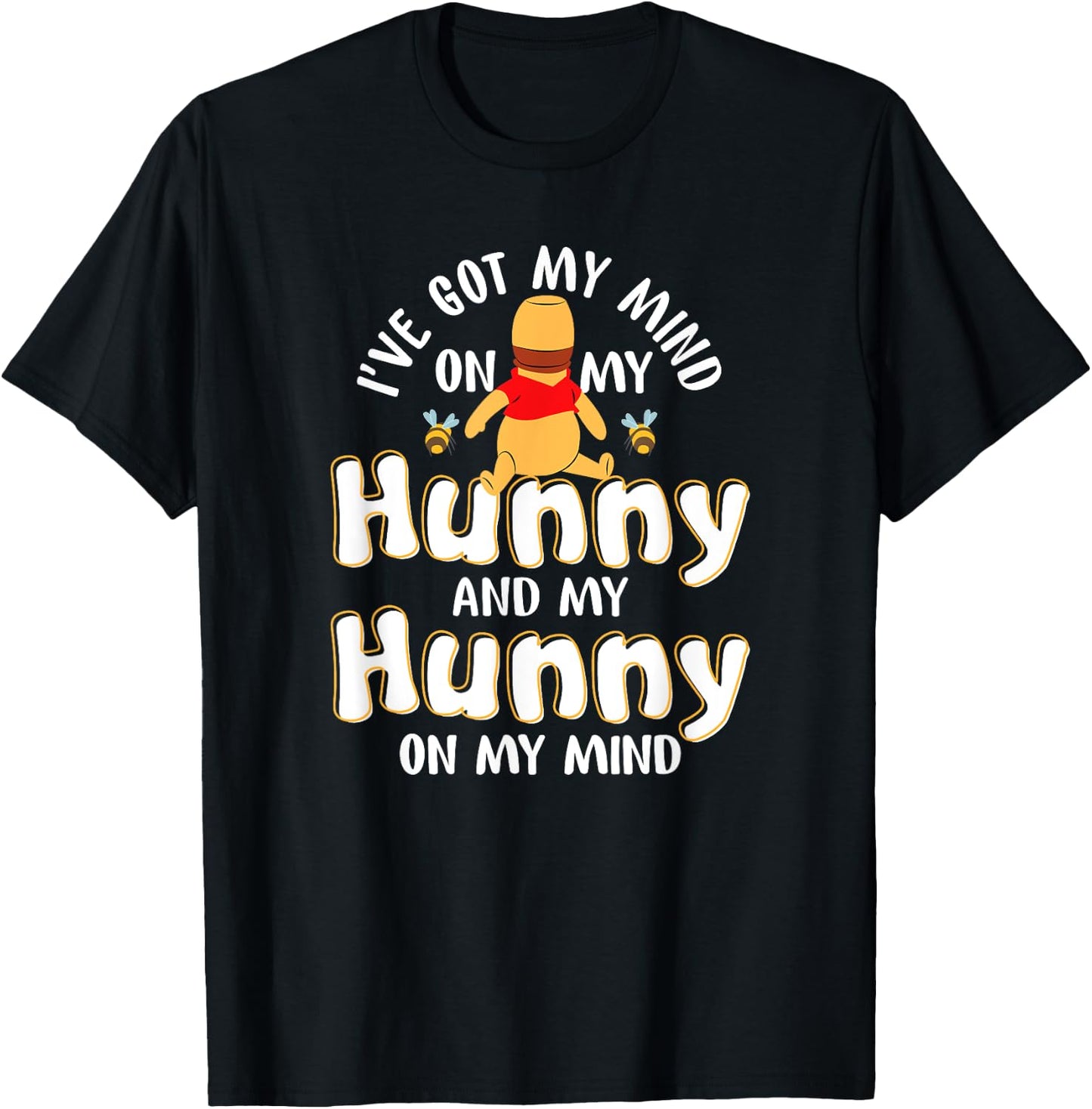 I've Got My Mind On My Hunny and My Hunny T-Shirt - T-Shirt | Black