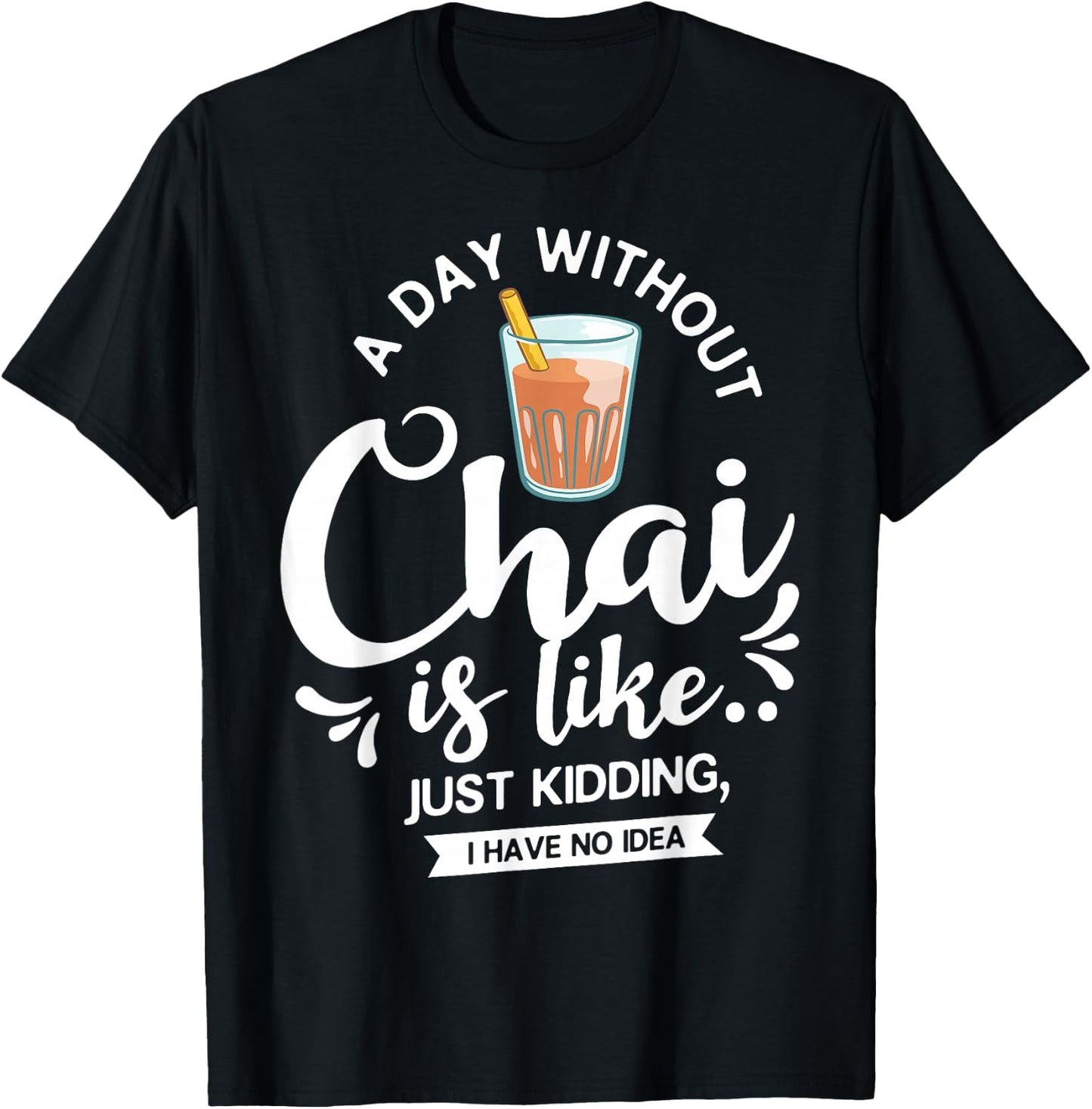 Chai Tea Gift Chai Latte Cafe Indian T-Shirt - T-Shirt | Black