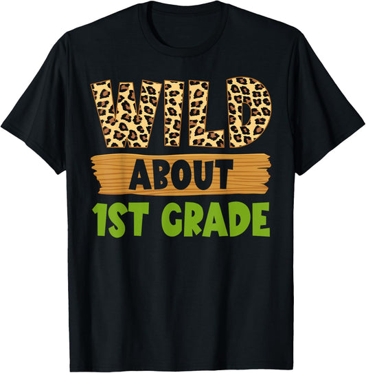 Wild About 1st Grade Teacher Student First Grade Zoo Safari T-Shirt - T-Shirt | Black