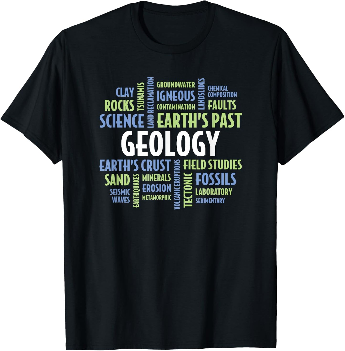 Geology Quotes for Student, Teacher, Professor or Geologist T-Shirt - T-Shirt | Black