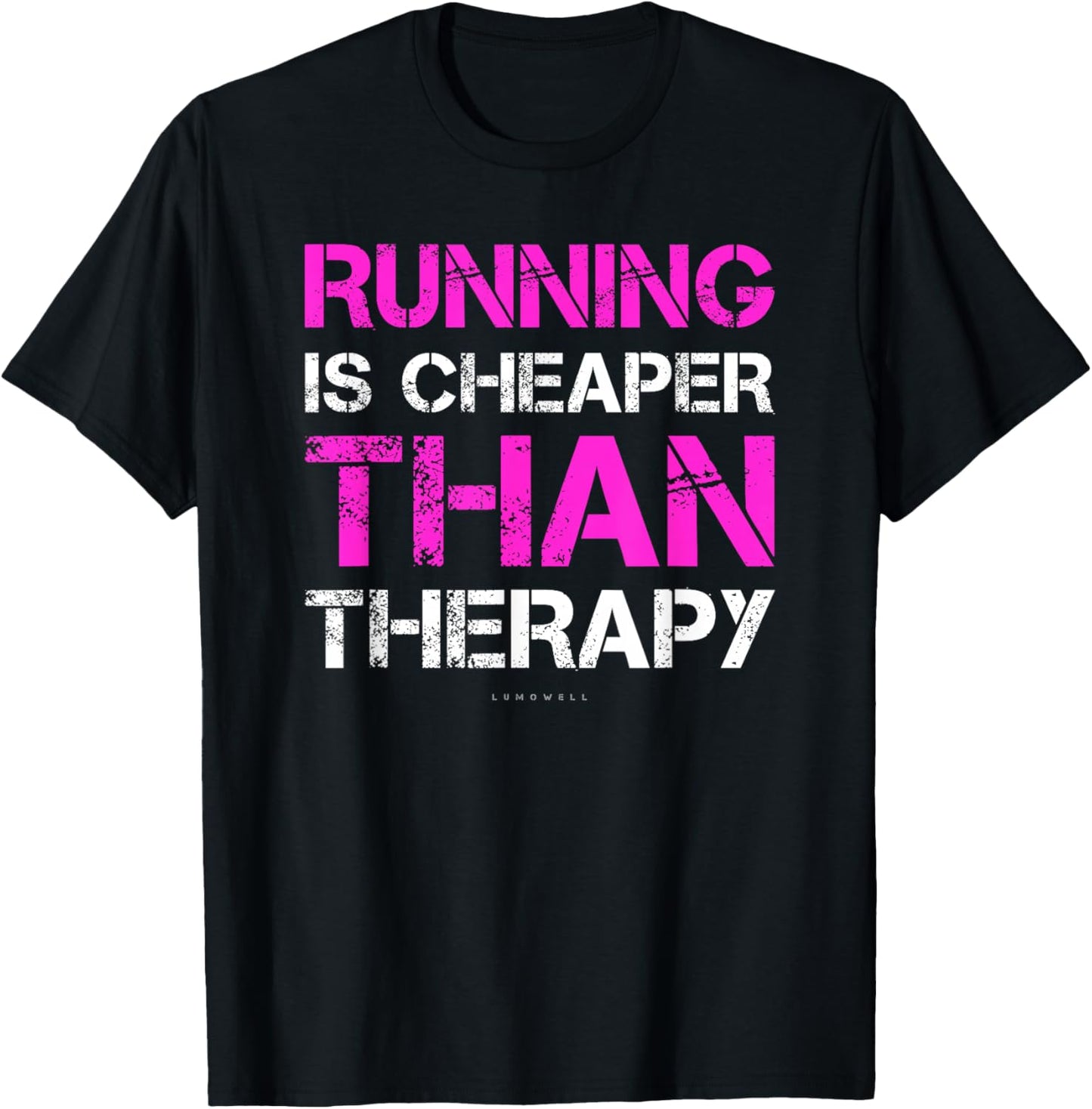 Funny Running Shirts. Running Is Cheaper Than Therapy T-Shirt - T-Shirt | Black