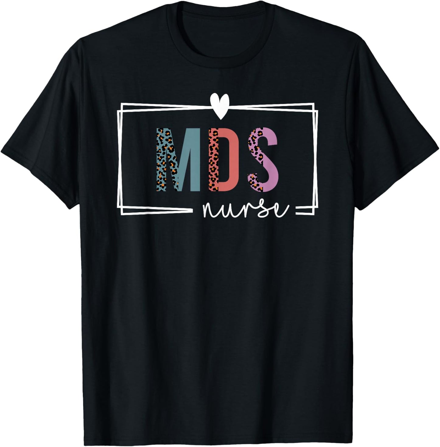 MDS Nurse mds nurse Nurses Day T-Shirt - T-Shirt | Black