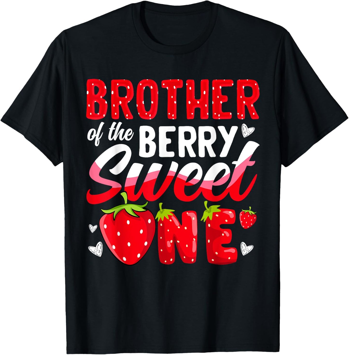 Brother Of The Berry Sweet One Strawberry 1st Birthday T-Shirt - T-Shirt | Black