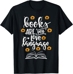 Books Are My Love Language Cute Sunflower Book Reader T-Shirt - T-Shirt | Black