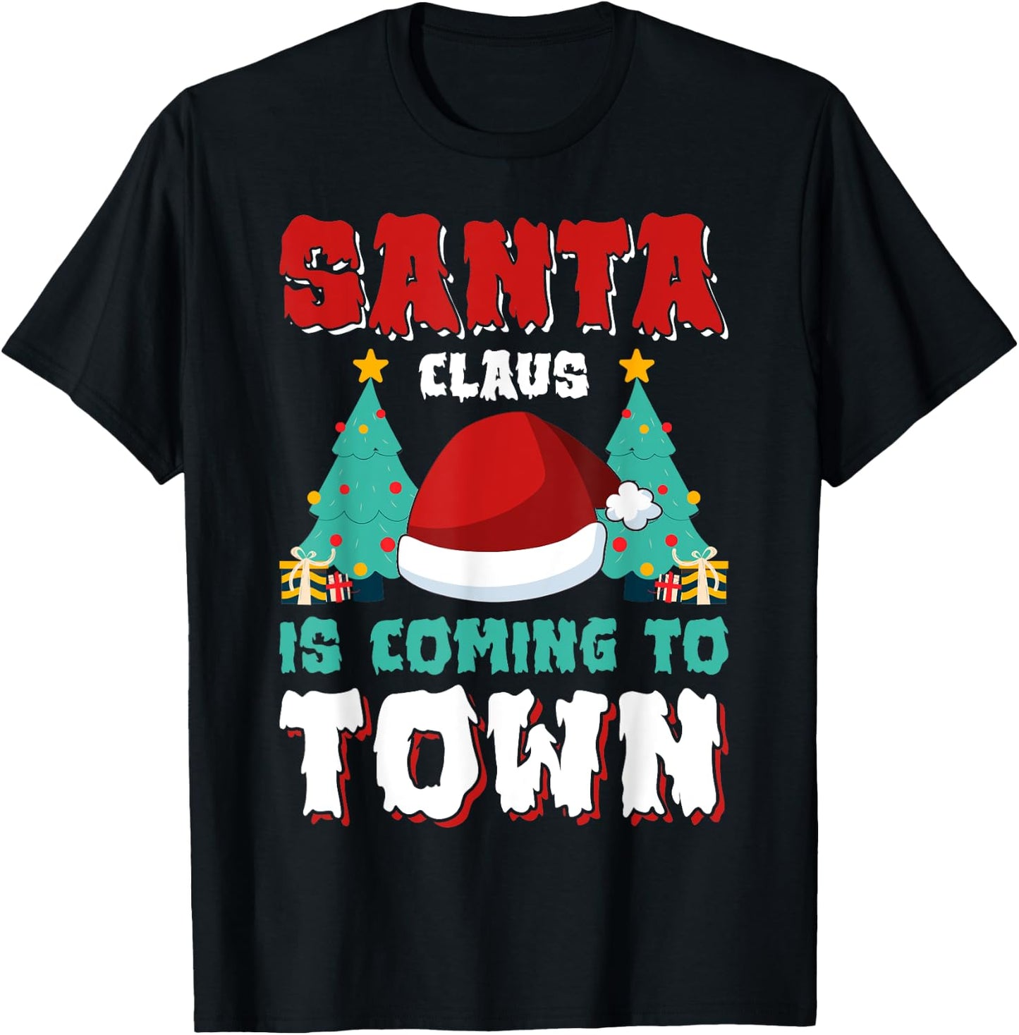 Santa Claus Is Coming To Town T-Shirt - T-Shirt | Black
