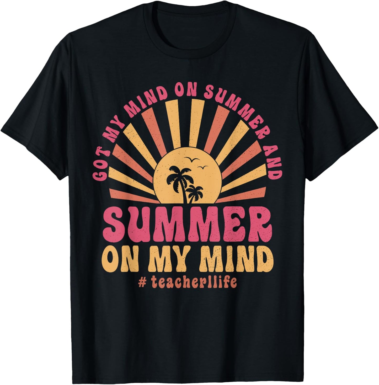 Groovy Happy Face Summer Vibes Got My Mind On Summer Teacher T-Shirt - T-Shirt | Black