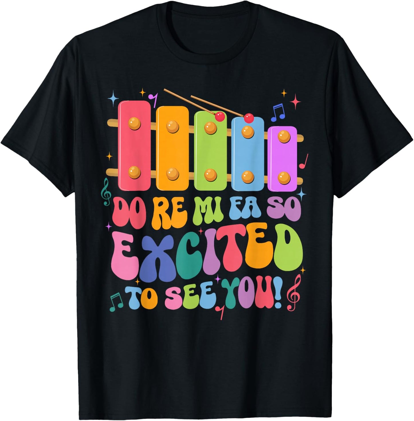 Do Re Mi Fa So Excited To See You Funny Music Teacher T-Shirt - T-Shirt | Black