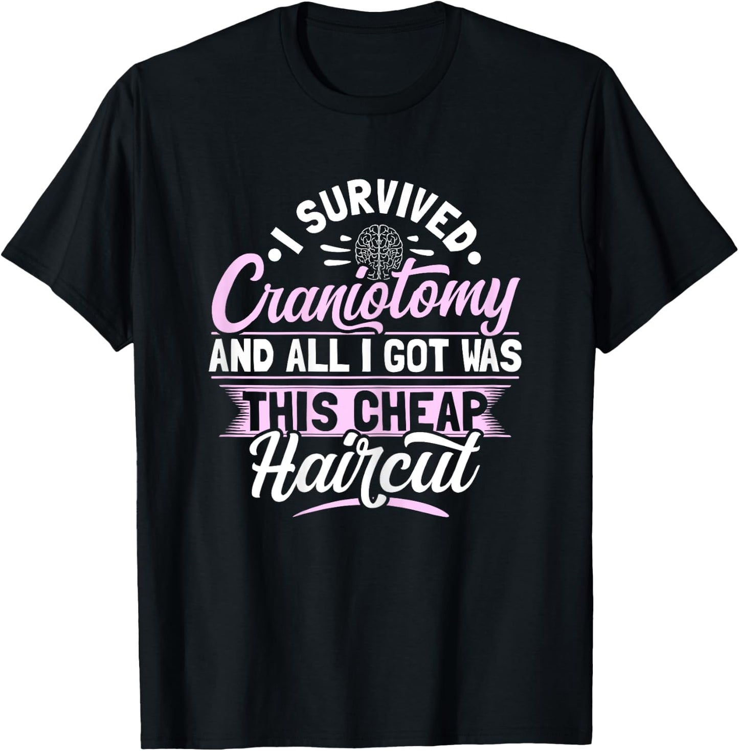 Craniotomy Brain Surgery Design for a Brain surgery survivor T-Shirt - T-Shirt | Black
