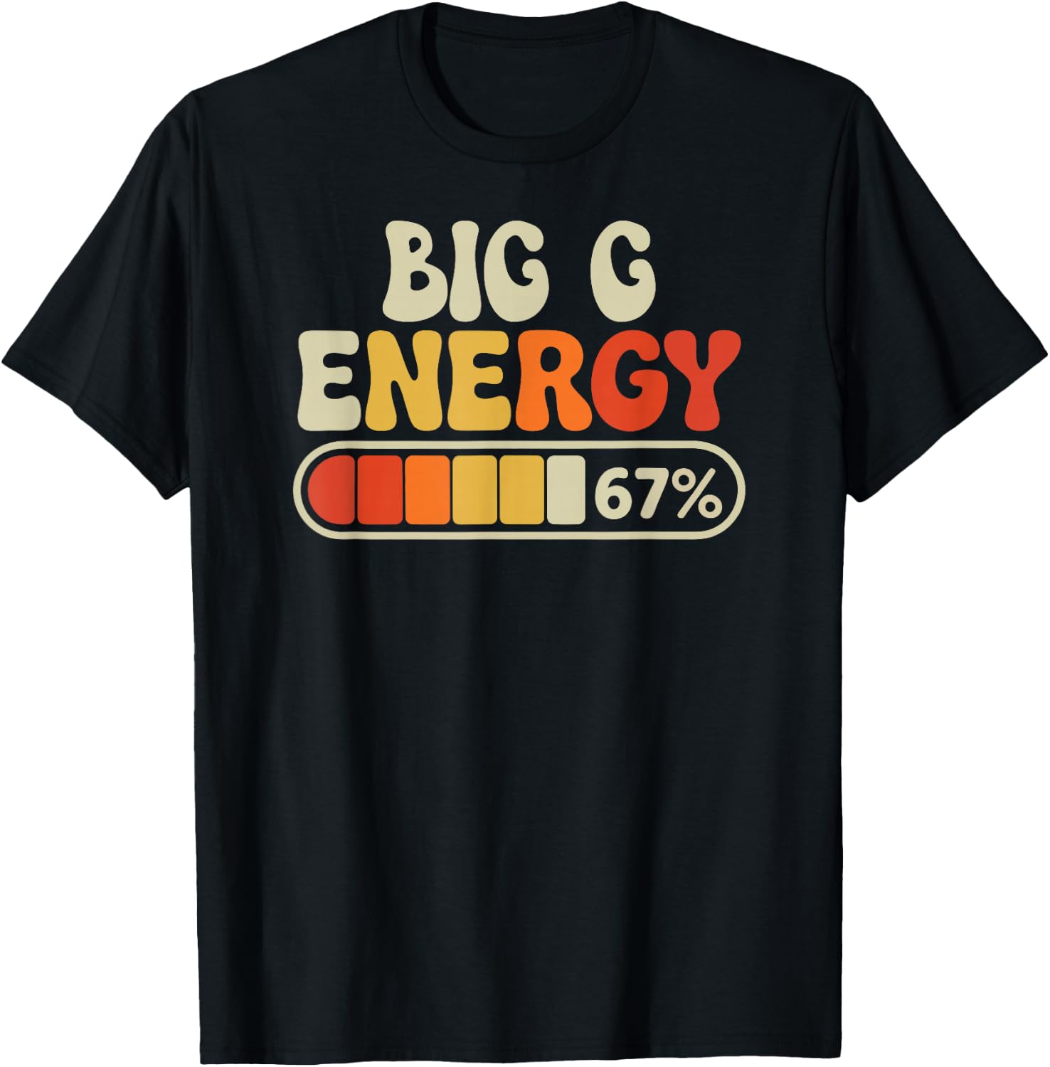 Big G Energy 67 Percent Retro Graphic for Mothers Day T-Shirt - T-Shirt | Black