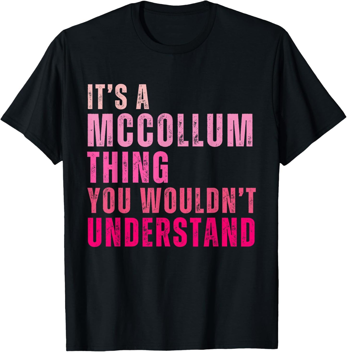 It's A Mccollum Thing You Wouldn't Understand Vintage T-Shirt - T-Shirt | Black