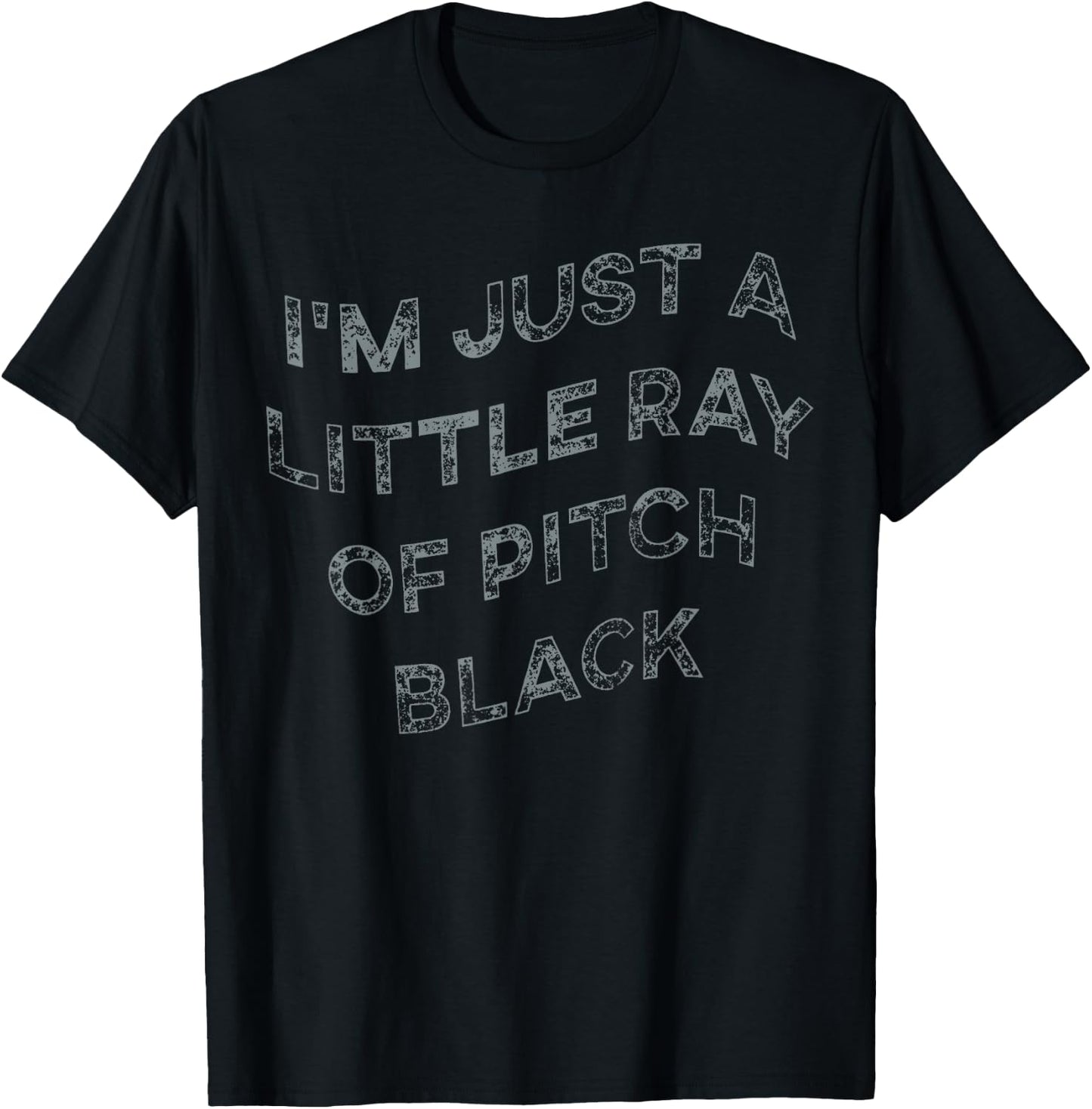 I'm Just A Little Ray Of Pitch Black & Women T-Shirt - T-Shirt | Black